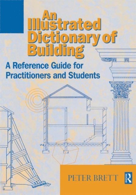 Peter Brett - Illustrated Dictionary of Building, E-bok