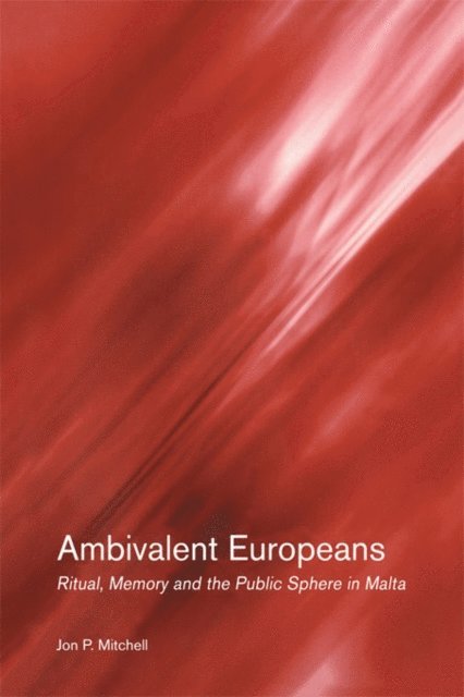 Jon P. Mitchell - Ambivalent Europeans, E-bok
