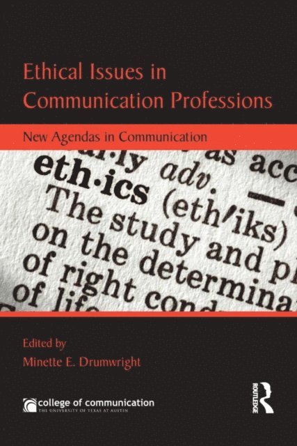 Minette Drumwright - Ethical Issues in Communication Professions, E-bok