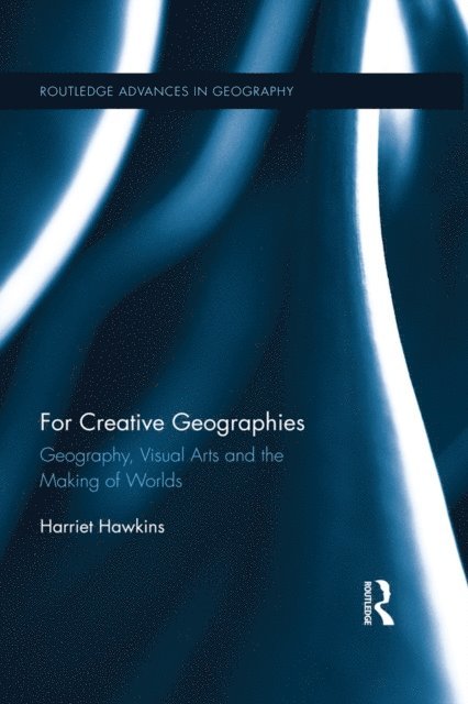 Harriet Hawkins - For Creative Geographies, E-bok
