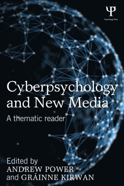 Grainne Kirwan, Andrew Power - Cyberpsychology and New Media, E-bok