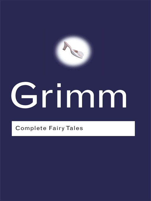Jacob Grimm, Wilhelm Grimm - Complete Fairy Tales, E-bok