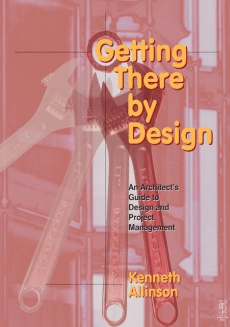 Kenneth Allinson - Getting There by Design, E-bok