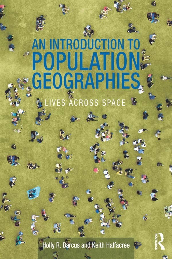 Holly R. Barcus, Keith Halfacree - Introduction to Population Geographies, E-bok