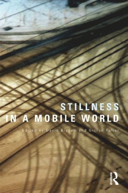 Gillian Fuller, David Bissell - Stillness in a Mobile World, E-bok