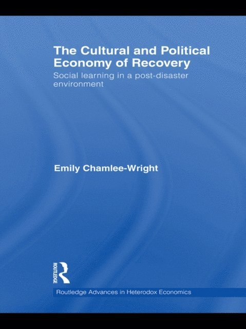 Emily Chamlee-Wright - Cultural and Political Economy of Recovery, E-bok