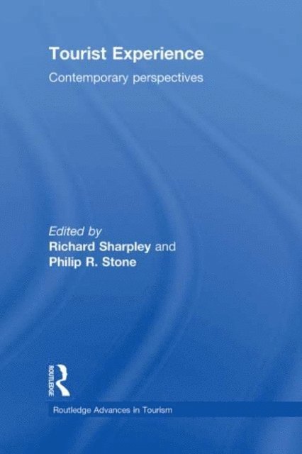 Philip Stone, Richard Sharpley - Tourist Experience, E-bok