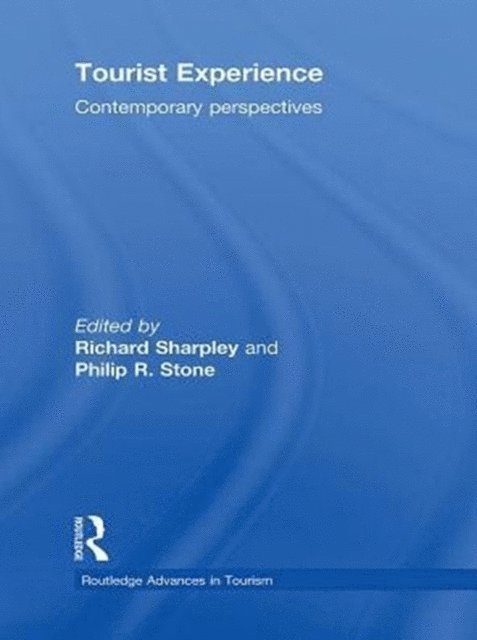 Philip Stone, Richard Sharpley - Tourist Experience, E-bok