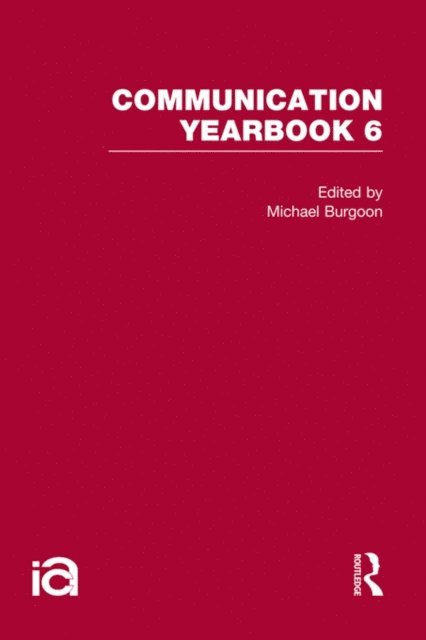 Michael Burgoon - Communication Yearbook 6, E-bok