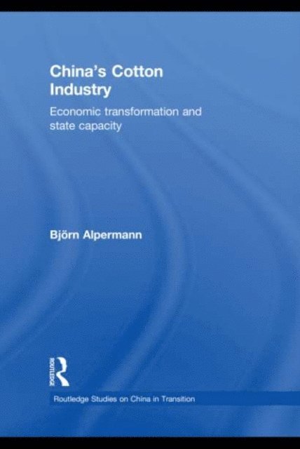 Bjorn Alpermann - China's Cotton Industry, E-bok