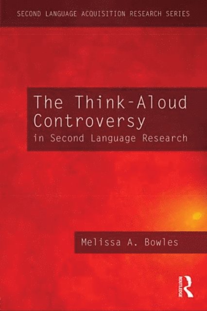 Melissa A. Bowles - Think-Aloud Controversy in Second Language Research, E-bok