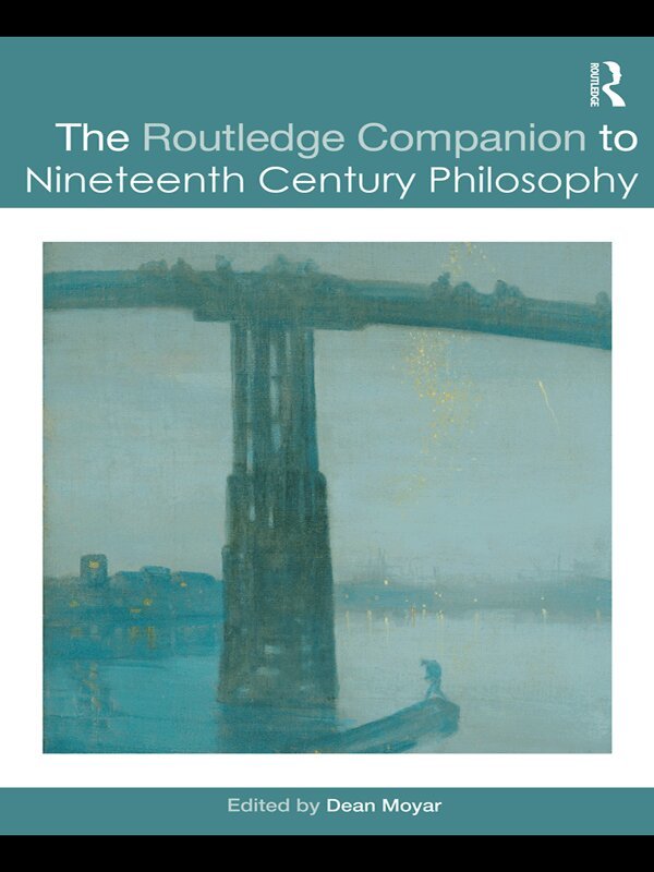 Dean Moyar - Routledge Companion to Nineteenth Century Philosophy, E-bok
