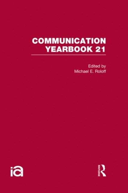 Michael Roloff - Communication Yearbook 21, E-bok