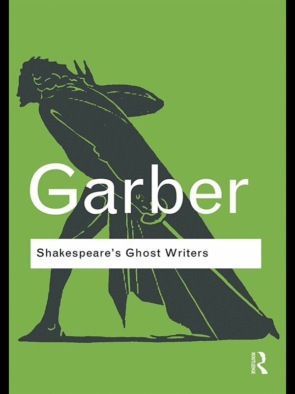 Marjorie Garber - Shakespeare's Ghost Writers, E-bok