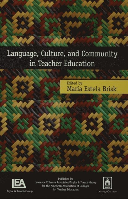 Maria Estela Brisk - Language, Culture, and Community in Teacher Education, E-bok