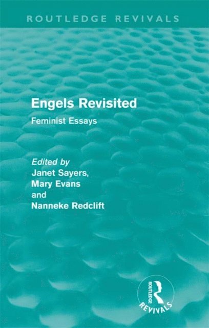 Nanneke Redclift, Mary Evans, Janet Sayers - Engels Revisited (Routledge Revivals), E-bok