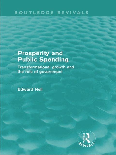 Edward Nell - Prosperity and Public Spending (Routledge Revivals), E-bok. Tillgänglighet: Lägg i varukorg