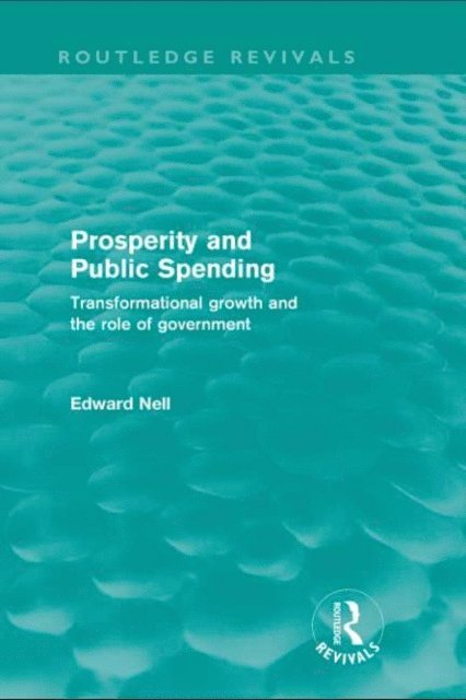 Edward Nell - Prosperity and Public Spending (Routledge Revivals), E-bok. Tillgänglighet: Lägg i varukorg