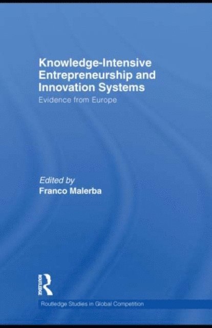 Franco Malerba - Knowledge-Intensive Entrepreneurship and Innovation Systems, E-bok