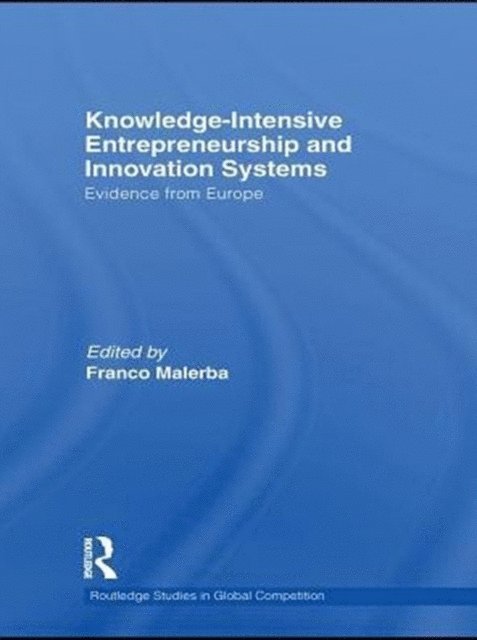 Franco Malerba - Knowledge-Intensive Entrepreneurship and Innovation Systems, E-bok