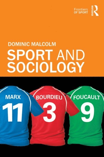 Dominic Malcolm - Sport and Sociology, E-bok