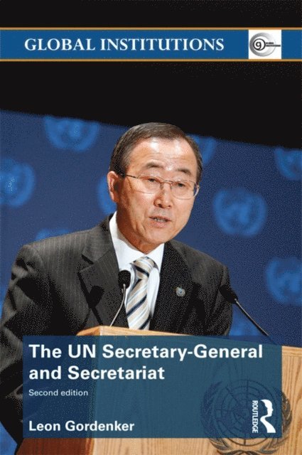 Leon Gordenker - UN Secretary-General and Secretariat, E-bok