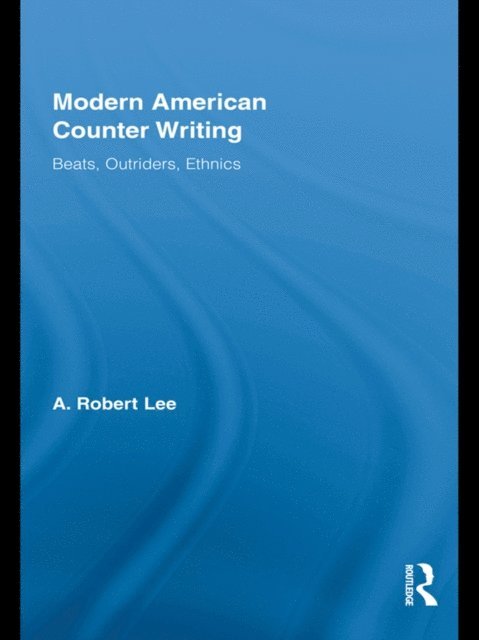 A. Robert Lee - Modern American Counter Writing, E-bok