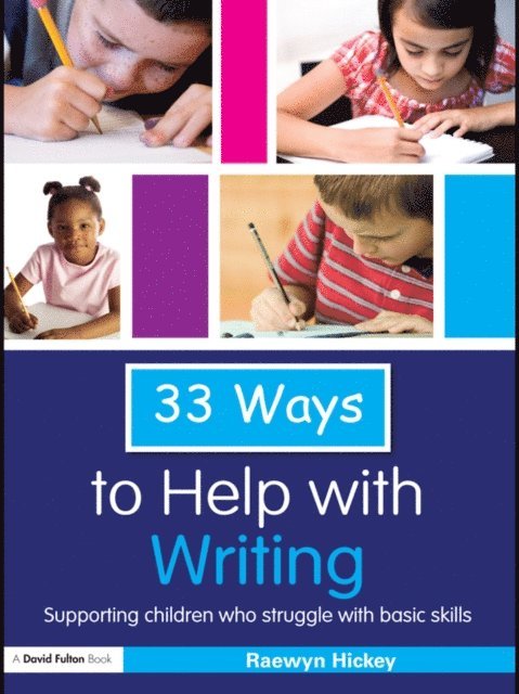 Raewyn Hickey - 33 Ways to Help with Writing, E-bok