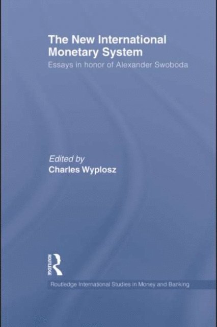 Charles Wyplosz - New International Monetary System, E-bok
