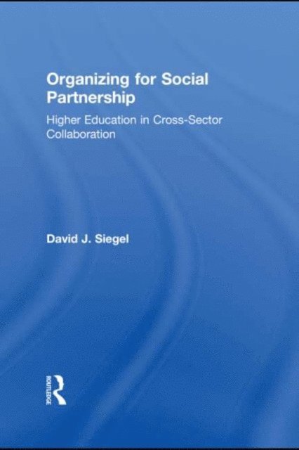 David J. Siegel - Organizing for Social Partnership, E-bok