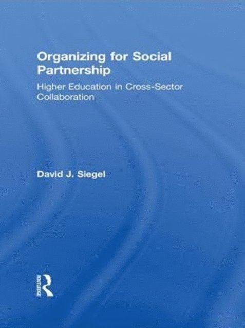 David J. Siegel - Organizing for Social Partnership, E-bok