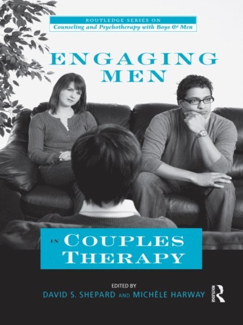Michele Harway, David Shepard - Engaging Men in Couples Therapy, E-bok