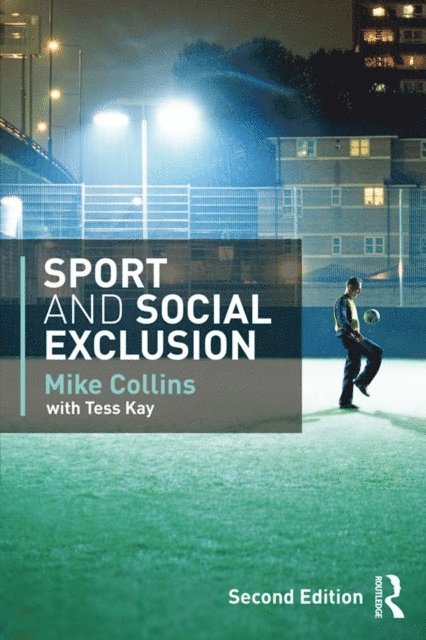 Mike Collins, Tess Kay, Michael Collins - Sport and Social Exclusion, E-bok