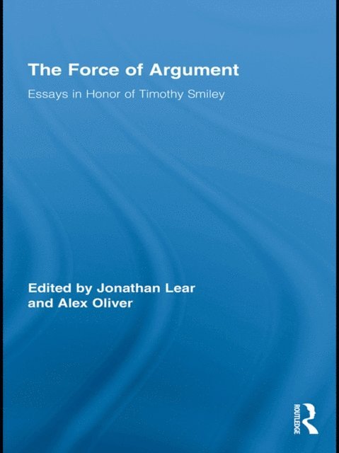 Alex Oliver, Jonathan Lear - Force of Argument, E-bok