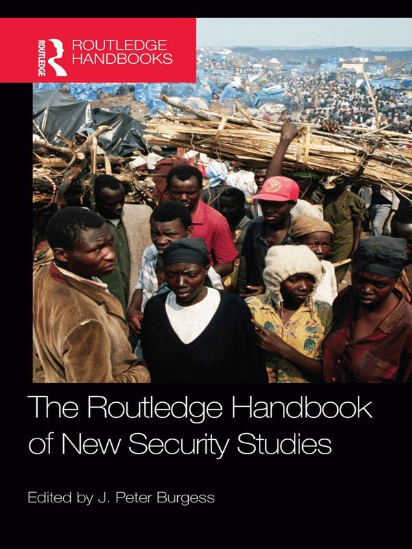 J. Peter Burgess - Routledge Handbook of New Security Studies, E-bok