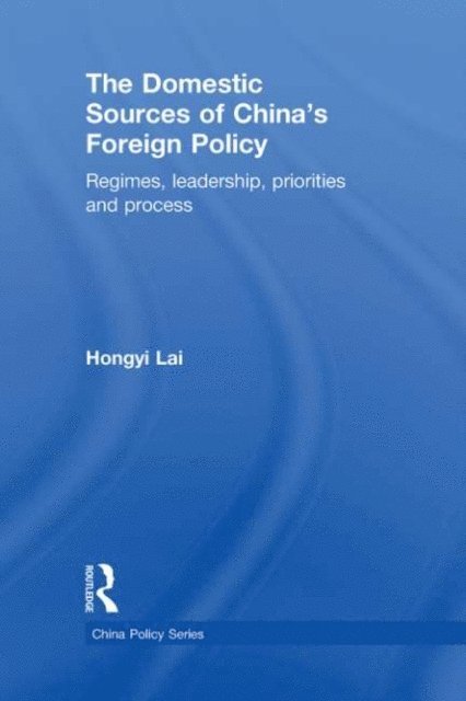 Lai Hongyi - Domestic Sources of China's Foreign Policy, E-bok