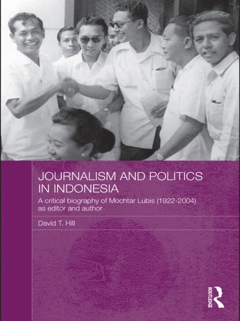 David T. Hill - Journalism and Politics in Indonesia, E-bok