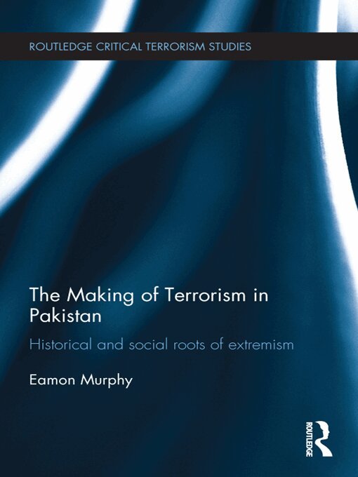 Eamon Murphy - Making of Terrorism in Pakistan, E-bok