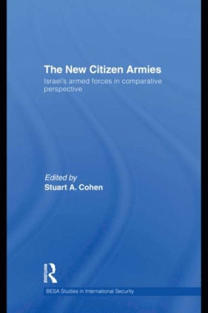 Stuart A. Cohen - New Citizen Armies, E-bok