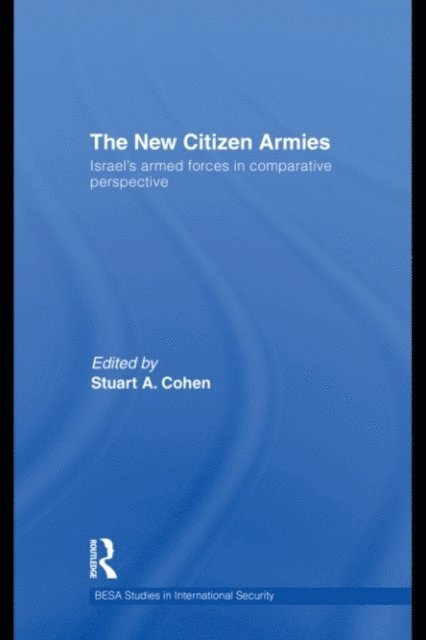 Stuart A. Cohen - New Citizen Armies, E-bok