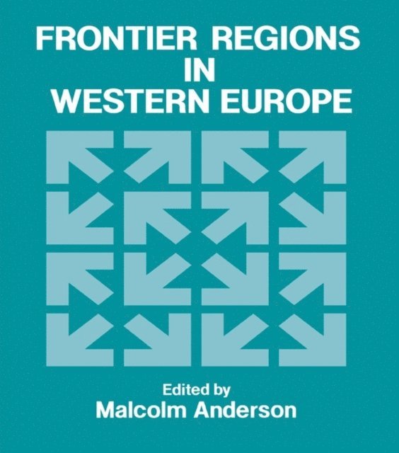 Malcolm Anderson - Frontier Regions in Western Europe, E-bok