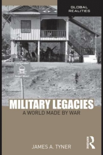 James A. Tyner - Military Legacies, E-bok