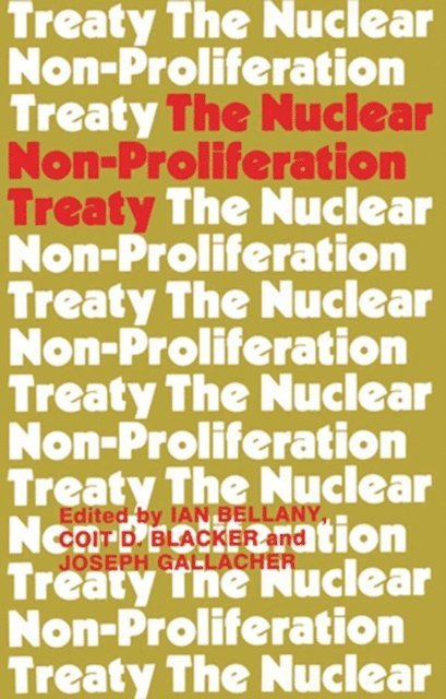 Joseph Gallacher, Coit D. Blacker, Ian Bellany - Nuclear Non-proliferation Treaty, E-bok