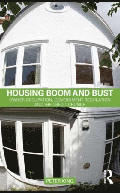 Peter King - Housing Boom and Bust, E-bok