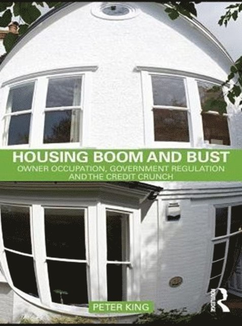 Peter King - Housing Boom and Bust, E-bok