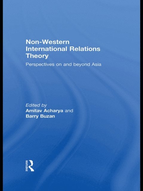 Barry Buzan, Amitav Acharya - Non-Western International Relations Theory, E-bok