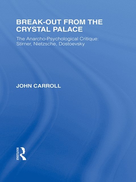John Carroll - Break-Out from the Crystal Palace, E-bok