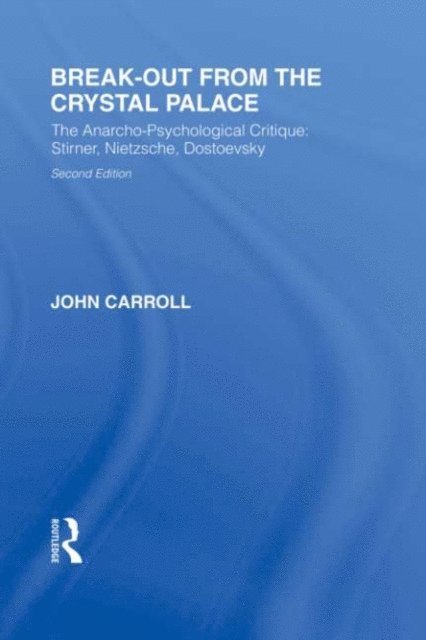 John Carroll - Break-Out from the Crystal Palace, E-bok
