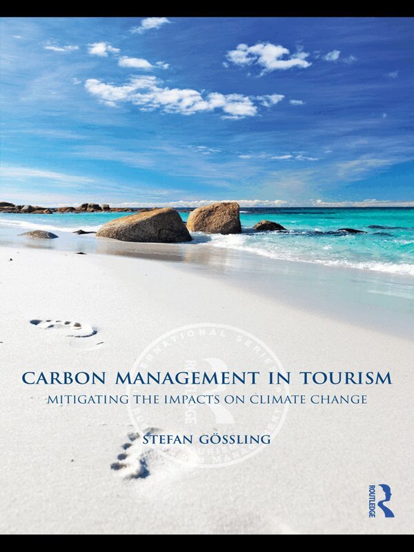 Gossling Stefan - Carbon Management in Tourism, E-bok