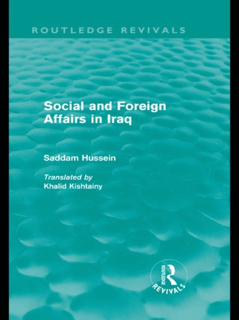 Saddam Hussein - Social and Foreign Affairs in Iraq (Routledge Revivals), E-bok